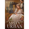 Marry Me Marquess