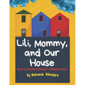 Lili, Mommy and Our House: Haitian Creole Children's Bilingual Book
