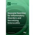 Neonatal Nutrition for Inflammatory Disorders and Necrotizing Enterocolitis
