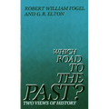 Which Road to the Past?: Two Views of History