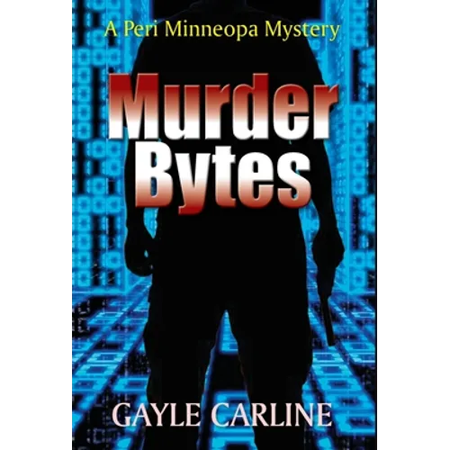 Murder Bytes: A Peri Minneopa Mystery