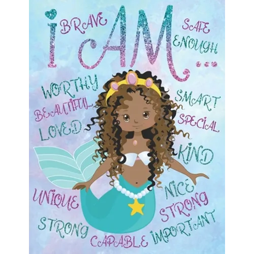 I Am: African American Coloring Book For Girls: With Positive Affirmations Self-Esteem Coloring Book For Little Black and Br