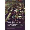 The Judicial Imagination: Writing After Nuremberg