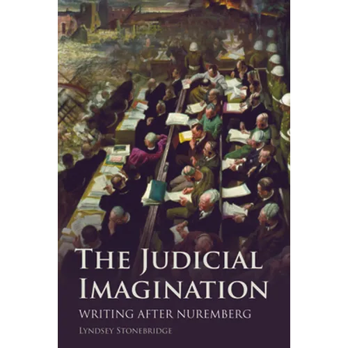 The Judicial Imagination: Writing After Nuremberg