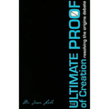The Ultimate Proof of Creation: Resolving the Origins Debate