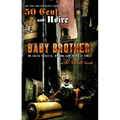 Baby Brother: An Urban Erotic Appetizer