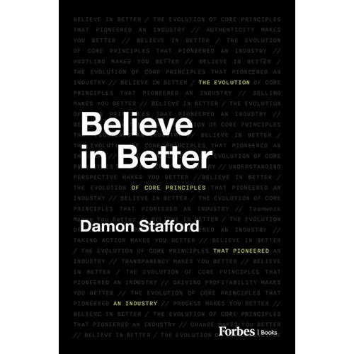 Believe in Better: The Evolution of Core Principles That Pioneered an Industry