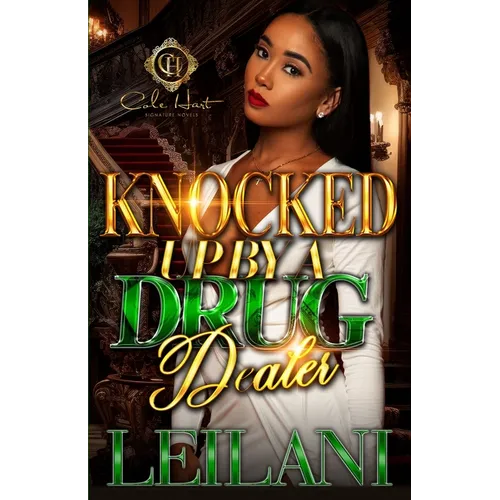 Knocked Up By A Drug Dealer: An African American Romance: Standalone
