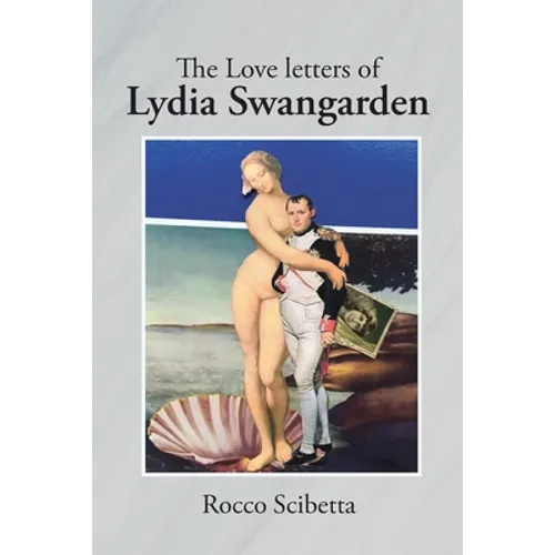 The Love Letters of Lydia Swangarden