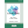 Hyper-Learning: How to Adapt to the Speed of Change (16pt Large Print Edition)