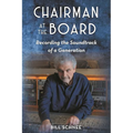 Chairman at the Board: Recording the Soundtrack of a Generation