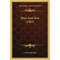 Then And Now (1901)