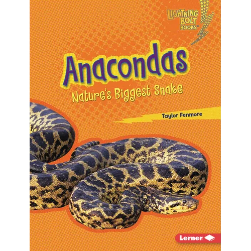 Anacondas: Nature's Biggest Snake