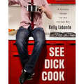 See Dick Cook: A Culinary Voyage for the Average Man