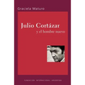 Julio Cortazar y el hombre nuevo