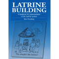 Latrine Building: A Handbook to Implementing the Sanplat System