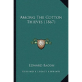 Among The Cotton Thieves (1867)