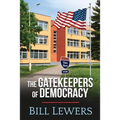 The Gatekeepers of Democracy