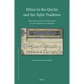 Ethics in the Qurʾān and the Tafsīr Tradition: From the Polynoia of Scripture to the Homonoia of Exegesis