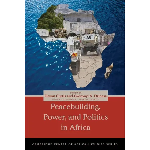 Peacebuilding, Power, and Politics in Africa