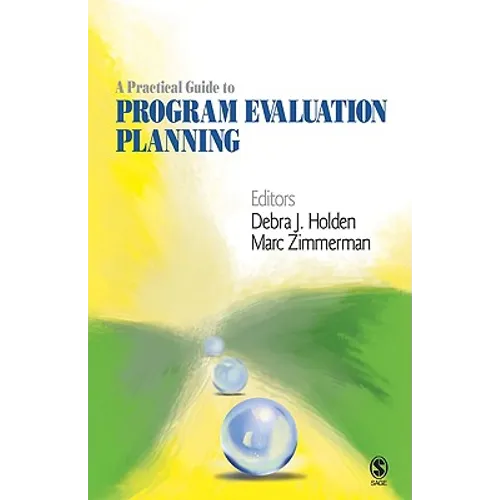 A Practical Guide to Program Evaluation Planning: Theory and Case Examples