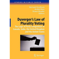 Duverger's Law of Plurality Voting: The Logic of Party Competition in Canada, India, the United Kingdom and the United States
