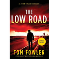 The Low Road: A John Tyler Thriller (Large Print edition)