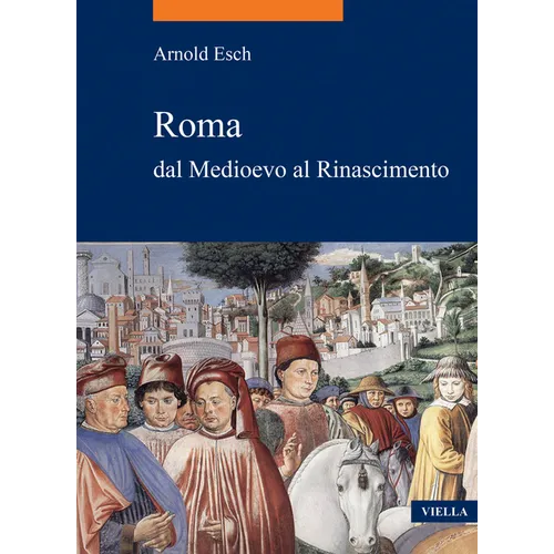 Roma Dal Medioevo Al Rinascimento: (1378-1484)
