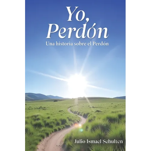 Yo, Perdón: Una historia sobre el Perdón