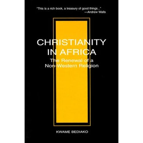 Christianity in Africa: The Renewal of Non-Western Religion