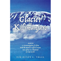 Glacier on Kilimanjaro (Latest Edition)