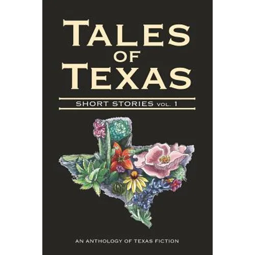 Tales of Texas: Short Stories, Volume 1