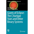 Giants of Eclipse: The ζ Aurigae Stars and Other Binary Systems