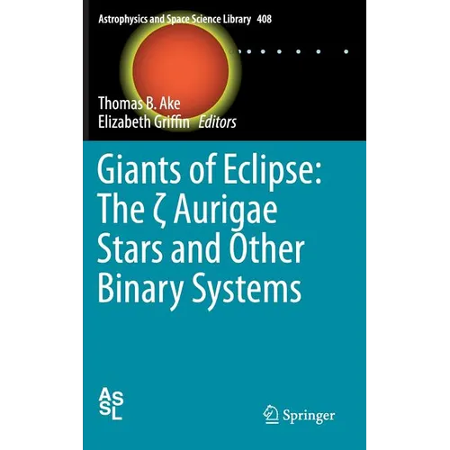 Giants of Eclipse: The ζ Aurigae Stars and Other Binary Systems