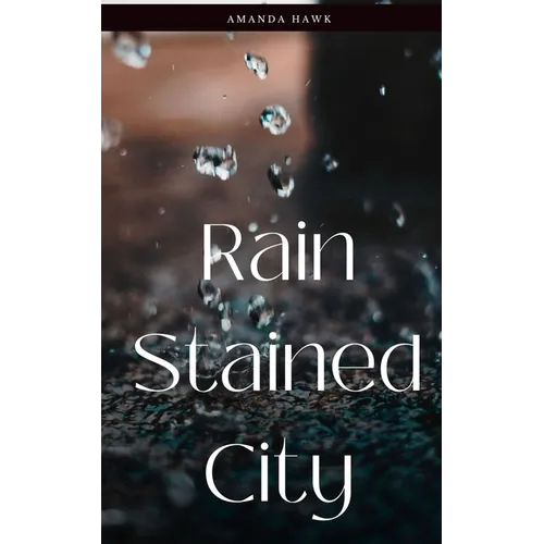 Rain Stained City