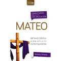 Comentario Bíblico Con Aplicación NVI Mateo: del Texto Bíblico a Una Aplicación Contemporánea