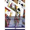 The Mystic Test Book, or the Magic of the Cards: Giving the Mystic Meaning of these Wonderful and Ancient Emblems in their Relationship to the Heavenl