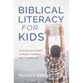 Biblical Literacy for Kids: Teaching Students to Read the Bible for Themselves