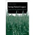 Saving Nature's Legacy: Origins of the Idea of Biological Diversity