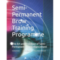Semi-Permanent Brow Training Programme: The Art and Precision of Semi-Permanent Brow Enhancement