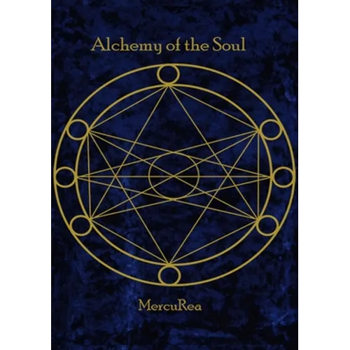 Alchemy of the Soul: A collection of poetry