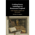 Crafting Poetry Anthologies in Renaissance England