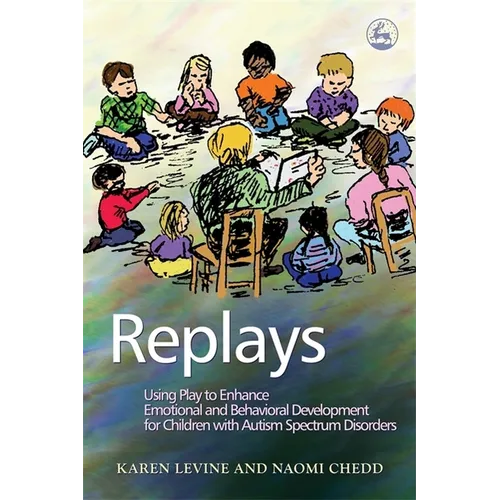 Replays: Using Play to Enhance Emotional and Behavioural Development for Children with Autism Spectrum Disorders