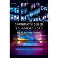 Opportunity Seized, Squandered, Lost: An AI Business Parable