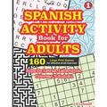 SPANISH ACTIVITY Book for ADULTS: 160 Games