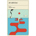 Oh Oblivion: Poems