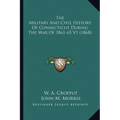 The Military And Civil History Of Connecticut During The War Of 1861-65 V1 (1868)