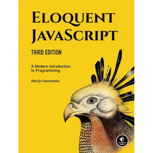 Eloquent Javascript, 3rd Edition: A Modern Introduction to Programming