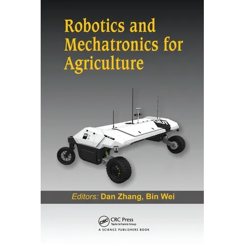 Robotics and Mechatronics for Agriculture