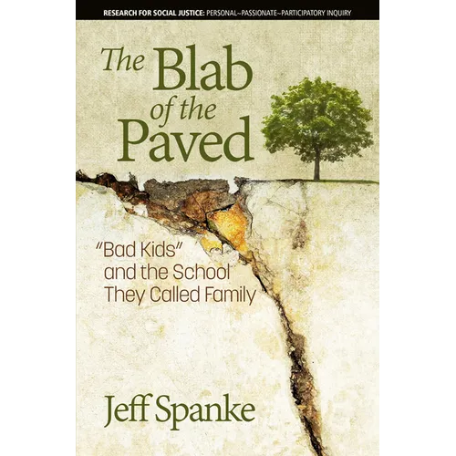 The Blab of the Paved: Bad Kids and the School They Called Family